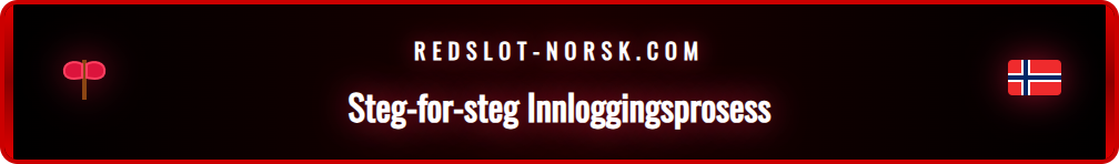 En detaljert grafikk som viser de ulike stegene for å fullføre en vellykket innlogging hos Redslot.