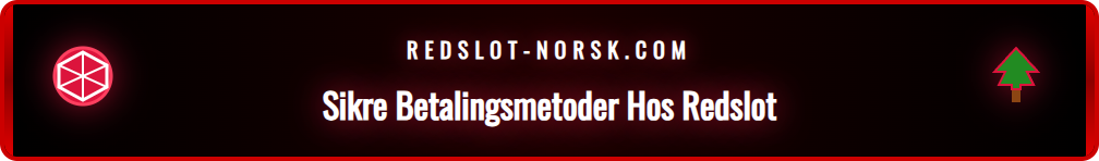 Oversikt over betalingsikoner som Visa og e-lommebøker på Redslot.