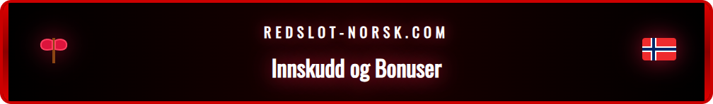 Skjermbilde som viser innskuddsmetoder hos Redslot for norske spillere.