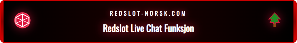 Skjermbilde som viser Redslot live chat-vinduet på en datamaskin.