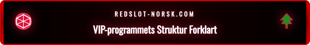 En detaljert infografikk som viser de ulike nivåene i Redslot VIP-programmet, fra Bronse til Elite VIP, med tilhørende ikoner.